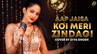 Aap Jaisa Koi Meri Zindagi - Cover By Diya Ghosh - Tanishk Zahrah S K