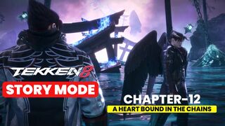 Tekken 8 - Story Mode - Chapter 12 (A Heart Bound in the Chains)