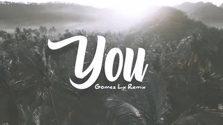Gomez LX Bootleg You