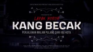 KANG BECAK - ( KISAH HOROR )