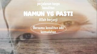 Tidak ada, yang pasti Allah Janjikan