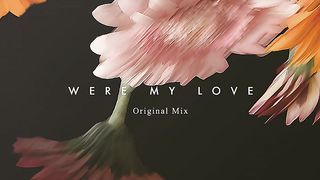 Were My Love · Roudeep
