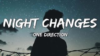 One Direction - Night Changes (Lyrics)