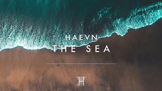 HAEVN - The Sea. Subscribe to us to hear new hit music and stay informed.