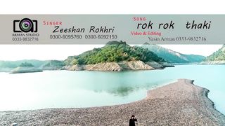 Rok Rok Thaki Zeeshan Khan Rokhri Super Hit song Official Music Video