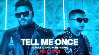 Tell Me Once | Alfaaz x Yo Yo Honey Singh | Full Song 2023 | Bablu Mallah