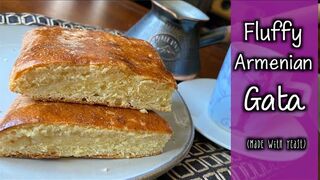 Fluffy Armenian Gata - Made with Yeast - Traditional Armenian Pastry