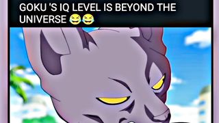 GOKU 'S IQ LEVEL IS BEYOND THE UNIVERSE ..............TURN ON THE NOTIFICATION BELLLike share save and commentTag your friendsHate