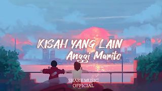 Kisah Yang Lain - Anggi Marito (Lirik Video)