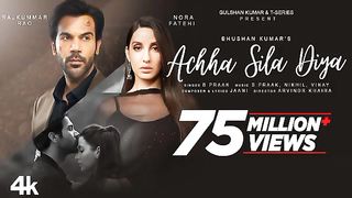 Achha Sila Diya | Jani & B Praak Feat. Nora Fatehi & Rajkummar Rao | Full Song 2023 | Bablu Mallah