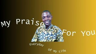 My Praise!