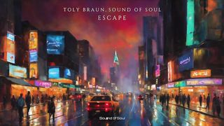 Toly Braun, Sound Of Soul - Escape