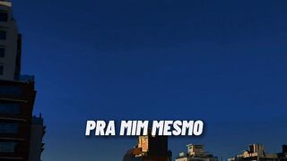 Pra mim mesmo...