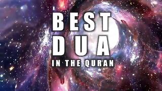 THE BEST DUA IN THE QURAN _ .