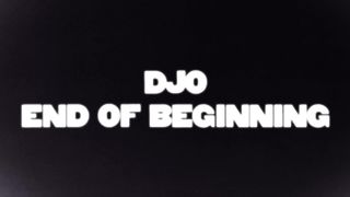 Djo - End of Beginning (Official Lyric Video)