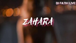 DJ Fatih Live - ZAHARA