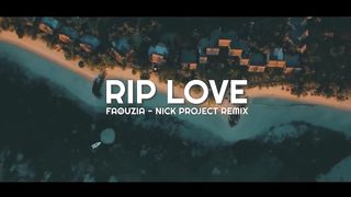 Slow Remix !!!! RIP LOVE - Faouzia (Nick Project Remix)