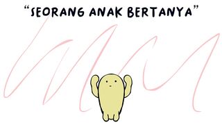 Seorang Anak Bertanya #tikotok