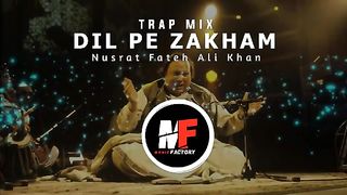 [TRAP_MIX]-_DIL_Pe_Zakham__Nusrat_Fateh_Ali_KhanBy_music_factory__2021__Afternight_vibes_remix(360p).
