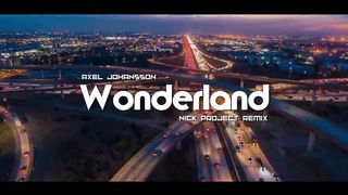 Axel Johansson - Wonderland (Nick Project Remix) Gamelan