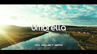 Umbrella_(Nick_Project_Remix)_