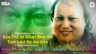 Kya Tha Jo Ghari Bhar Ko Tum Lout Ke Aa Jate - Nusrat Fateh Ali Khan.