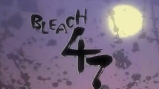 Bleach Episode 47