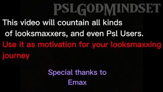 Looksmaxxing Motivation - Looksmaxxers and PSL USERS