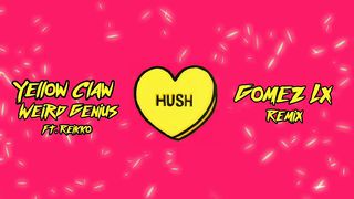 Hush Gomez lx remix