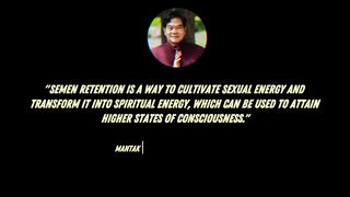 THE 7 STAGES OF SEMEN RETENTION