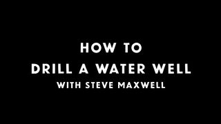 Watch a Water Well Being Drilled