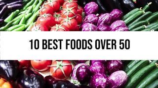 Top 10 Foods To Eat After 50 (Anti-Aging Benefits!)