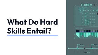 What Do Hard Skills Entail? Definition with Illustrations