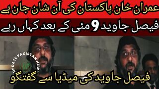 Imran Khan is the Khan of Pakistan... Where did Faisal Javed stay after May 9..