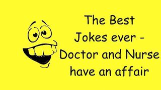 Doctor was having an affair with his nurse - The best Jokes ever