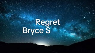 Bryce Savage - Regret (Lyrics)