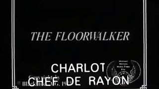 Charlie Chaplin - The Floorwalker