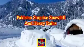 Pakistan: At least 35 die due to surprise snowfall and heavy rains