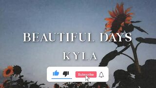 Kyla - Beautiful Days (Official Lyric Video)