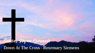 Down at the Cross (with lyrics) - Beautiful Easter Hymn
