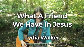 What A Friend We Have In Jesus | Music Video with Lyrics