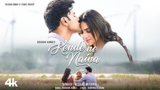 KENDE NE NAINA (Song): Nishant Malkaani,Kashika Kapoo|hindi New songs r