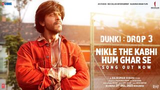 Dunki Drop 3: Nikle The Kabhi Hum Ghar Se Shah Rukh Khan | Rajkumar Hirani | Pritam,Sonu N,JavedA