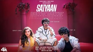 SAIYAAN DHEERE DHEERE: TONY KAKKAR, NEHA KAKKAR, TONY JR. SHRUTI S ADIL SHAIKH BHUSHAN KUMAR