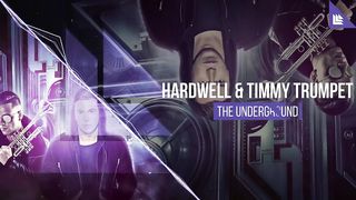 Hardwell & Timmy Trumpet - The Underground