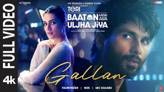 Gallan (Full Video): Shahid Kapoor, Kriti,Talwiinder,MC SQUARE,NDS | Teri Baaton Mein Aisa Uljha Jiya