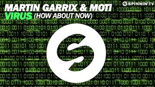 Martin Garrix & MOTi - Virus (How About Now)