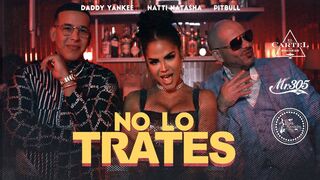 Pitbull, Daddy Yankee & Natti Natasha - No Lo Trates (Music  Video)