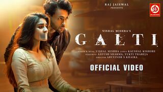 Galti - Vishal Mishra | Aayush Sharma, Yukti Thareja Kaushal K Arvvindr S Khaira | Raj Jaiswal