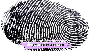 What does it mean to see a fingerprint in a dream?